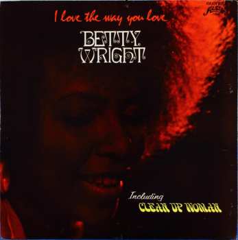 Album Betty Wright: I Love The Way You Love