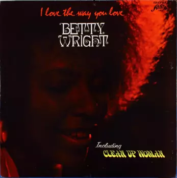 Betty Wright: I Love The Way You Love