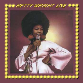 Album Betty Wright: Betty Wright Live