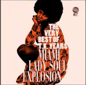 Album Betty Wright: The Very Best Of T.K. Years: Miami Lady Soul Explosion