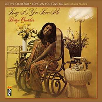 Album Bettye Crutcher: Long As You Love Me (I'll Be Alright)