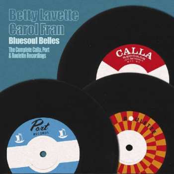 Album Bettye Lavette: Bluesoul Belles Vol. 1: The Complete Calla, Port, and Roulette Recordings