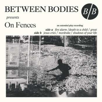 Album Between Bodies: On Fences