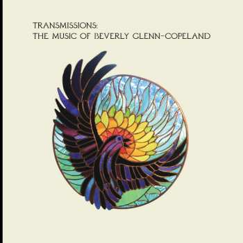 Album Beverly Glenn-Copeland: Transmissions: The Music of Beverly Glenn-Copeland