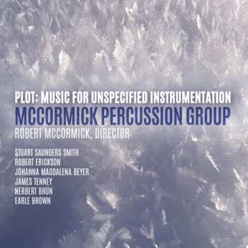 Album Beyer / Mccormick Percussion Group / Merenda: Plot: Music For Unspecified Instrumentation
