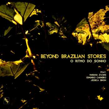 2LP Beyond Brazilian Stories: O Ritmo Do Sonho LTD