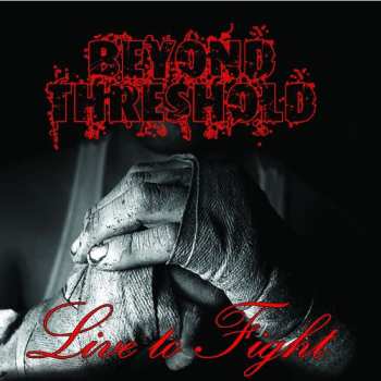 Album Beyond Threshold: Live To Fight