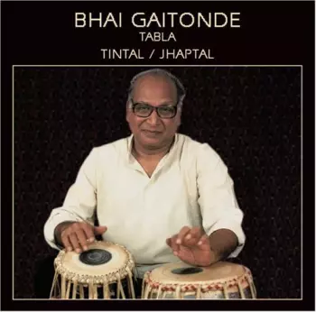 Bhai Gaitonde: Vilambit Laya / Daut Laya (Tabla)