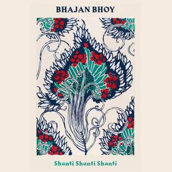 LP Bhajan Bhoy: Shanti Shanti Shanti 530058