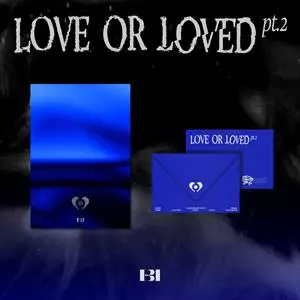 B.I: Love Or Loved Part.2