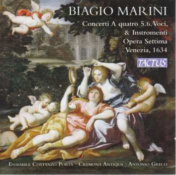 Biagio Marini: Concerti A Quatro 5.6. Voci, & Instromenti, Opera Settima, Venezia, 1634