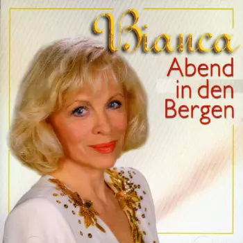 Bianca: Abend In Den Bergen