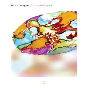 Album Bianca Bongers: Surrounded By Air
