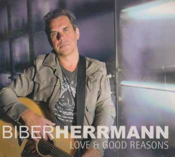 Album Biber Herrmann: Love & Good Reasons
