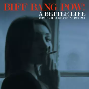 A Better Life (Complete Creations 1984-1991)