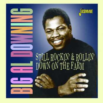 Album Big Al Downing: Still Rockin' And Rollin' Down On The Farm