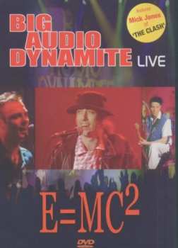 Album Big Audio Dynamite II: Big Audio Dynamite Live: E=MC2