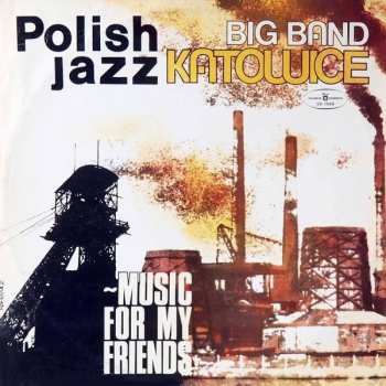 Album Big Band Katowice: Music For My Friends