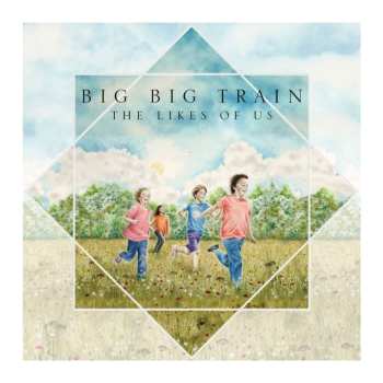 Album Big Big Train: The Likes Of Us