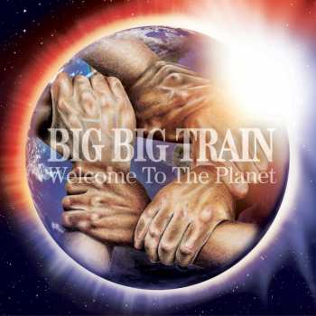 Big Big Train: Welcome To The Planet