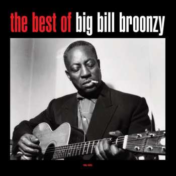 Album Big Bill Broonzy: The Best Of Big Bill Broonzy