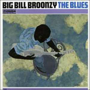 Album Big Bill Broonzy: The Blues