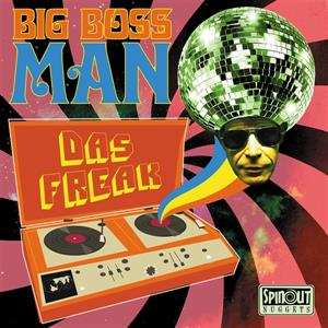 Album Big Boss Man: 7-das Freak