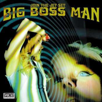 Album Big Boss Man: Join The Jet Set