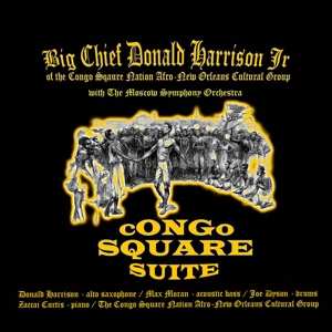 Album Big Chief Donald Harrison: Congo Square Suite