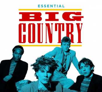 Album Big Country: Essential Big Country