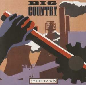 Album Big Country: Steeltown