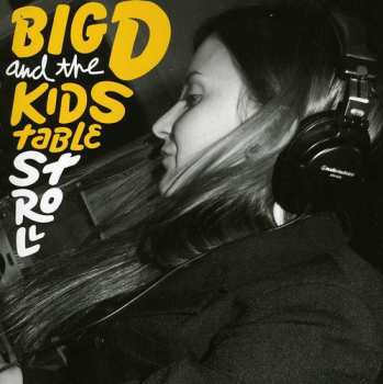Album Big D And The Kids Table: Stroll