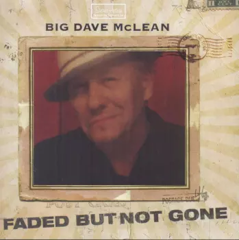 Big Dave McLean: Faded But Not Gone