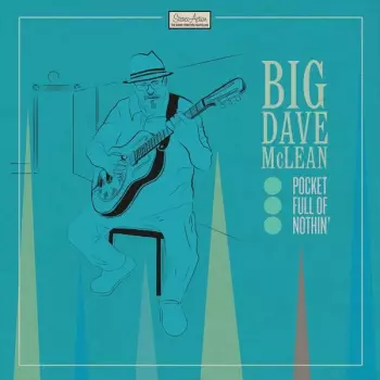 Big Dave McLean: Pocket Full Of Nothin'