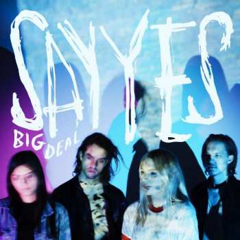 Album Big Deal: Say Yes