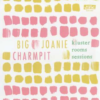 Album Big Joanie: Kluster Rooms Sessions