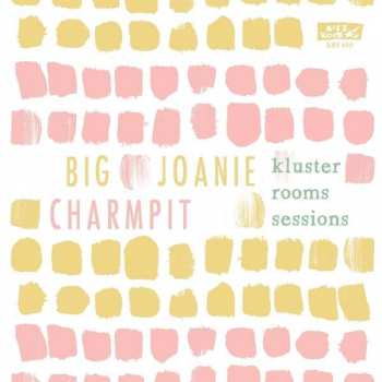 SP Big Joanie: Kluster Rooms Sessions LTD | CLR 428621