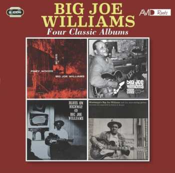 Big Joe Williams: Four Classic Albums