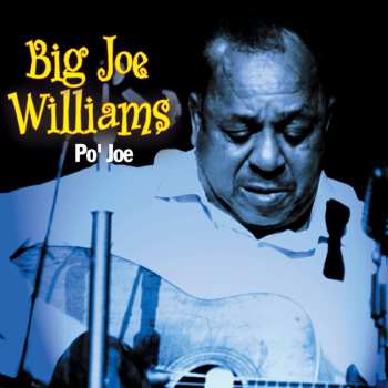 CD Big Joe Williams: Po' Joe 508717