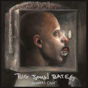 Album Big John Bates: Skinners Cage