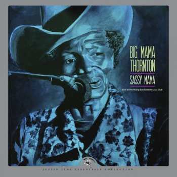 CD Big Mama Thornton: Sassy Mama: Live At The Rising Sun Celebrity Jazz Club 470847