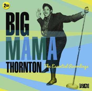 Album Big Mama Thornton: The Essential Recordings