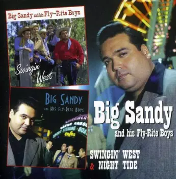 Big Sandy And His Fly-Rite Boys: Swingin’ West & Night Tide