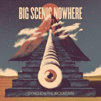 Album Big Scenic Nowhere: Dying On The Mountain