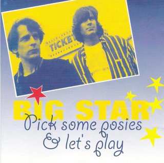 Album Big Star: Pick Some Posies & Let's Play