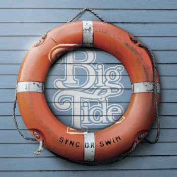 Album big tide: Sync Or Swim
