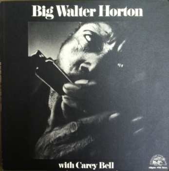 Album Walter Horton: Big Walter Horton With Carey Bell