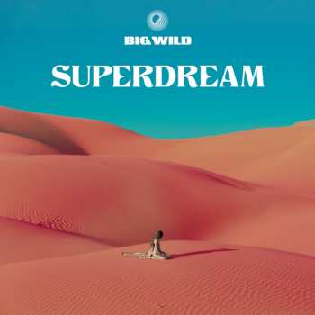 Album Big Wild: Superdream