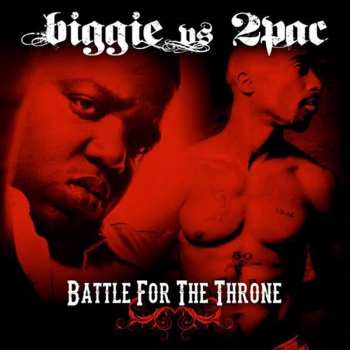 Biggie Vs Tupac: Battle For The Throne