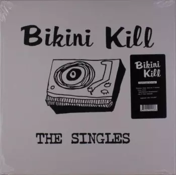 Bikini Kill: The Singles